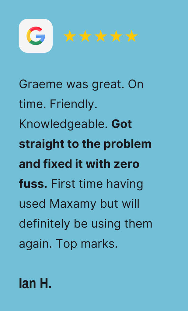 Ian H. shares a 5-star review highlighting Maxamy’s quick diagnosis and repair with zero hassle across Maidenhead and High Wycombe.